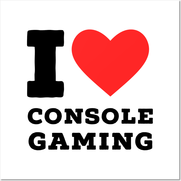 i love console gaming Wall Art by richercollections